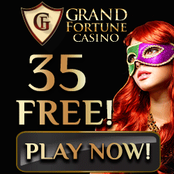 www.GrandFortuneCasino.com - $35 free bonus | Coupon code "35NDBGF"